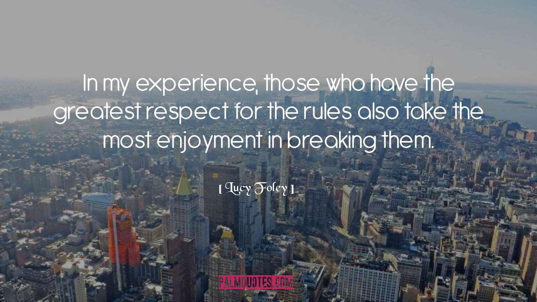 Brake The Rules quotes by Lucy Foley