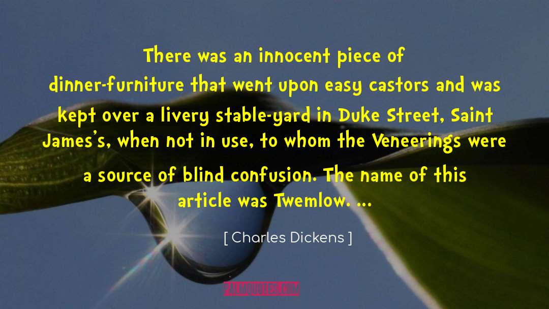 Braked Castors quotes by Charles Dickens