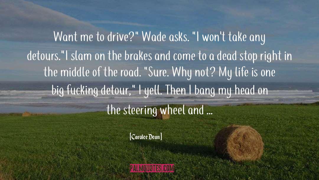 Brakes quotes by Carolee Dean