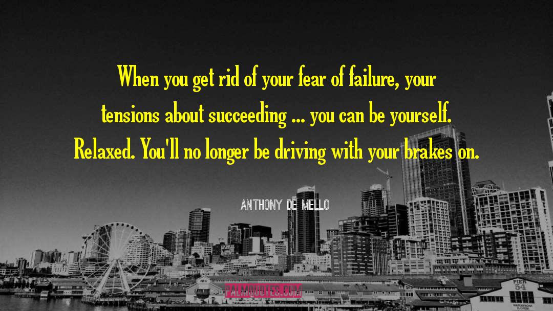 Brakes quotes by Anthony De Mello