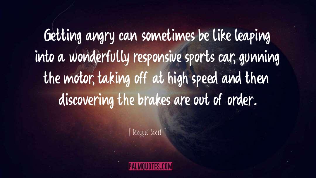 Brakes quotes by Maggie Scarf