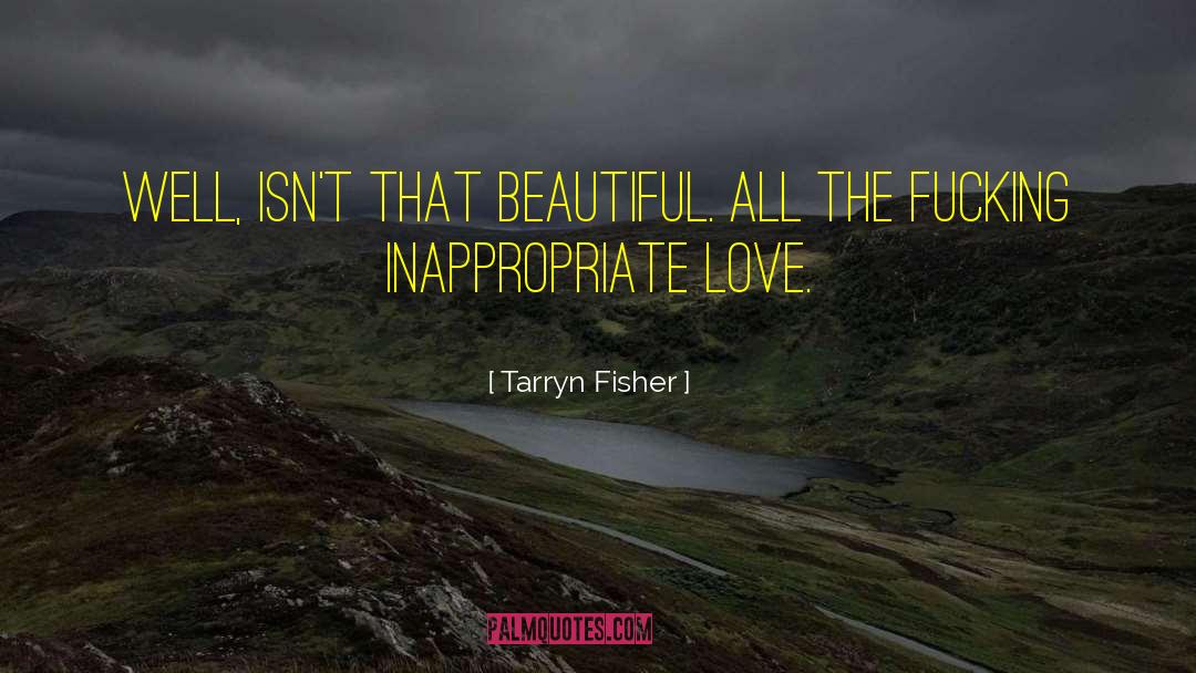 Bralessness Inappropriate quotes by Tarryn Fisher