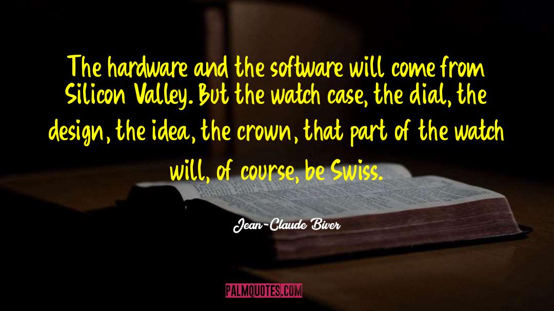 Bralys Hardware quotes by Jean-Claude Biver
