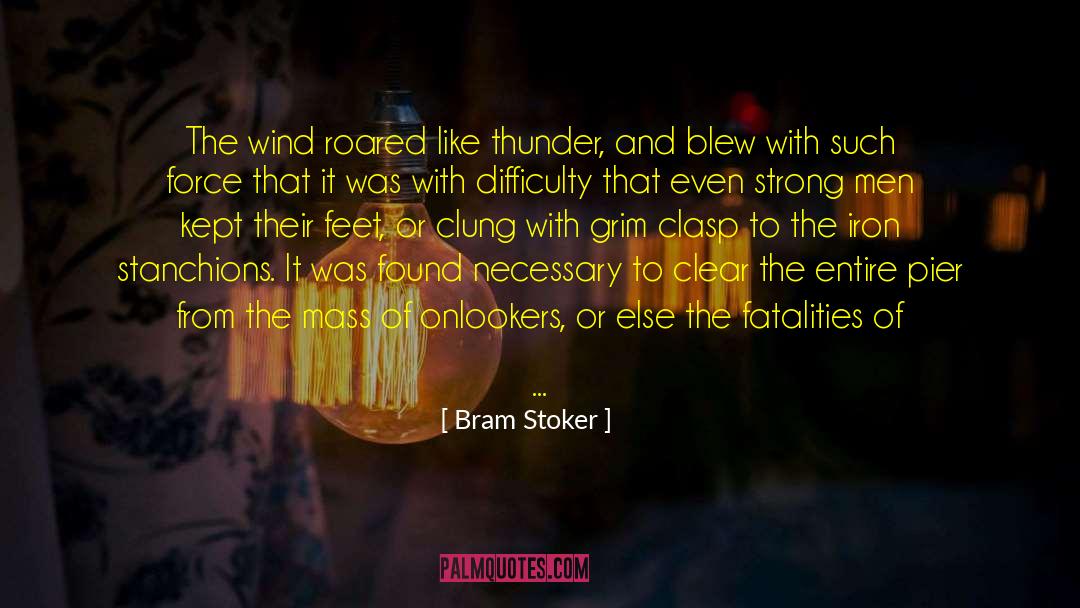 Bram quotes by Bram Stoker