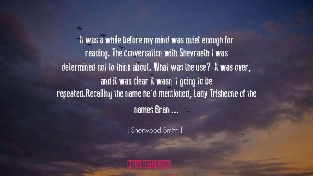 Bran quotes by Sherwood Smith