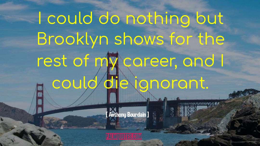 Brancaccios Brooklyn quotes by Anthony Bourdain