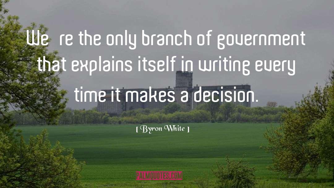 Branches Of Government quotes by Byron White