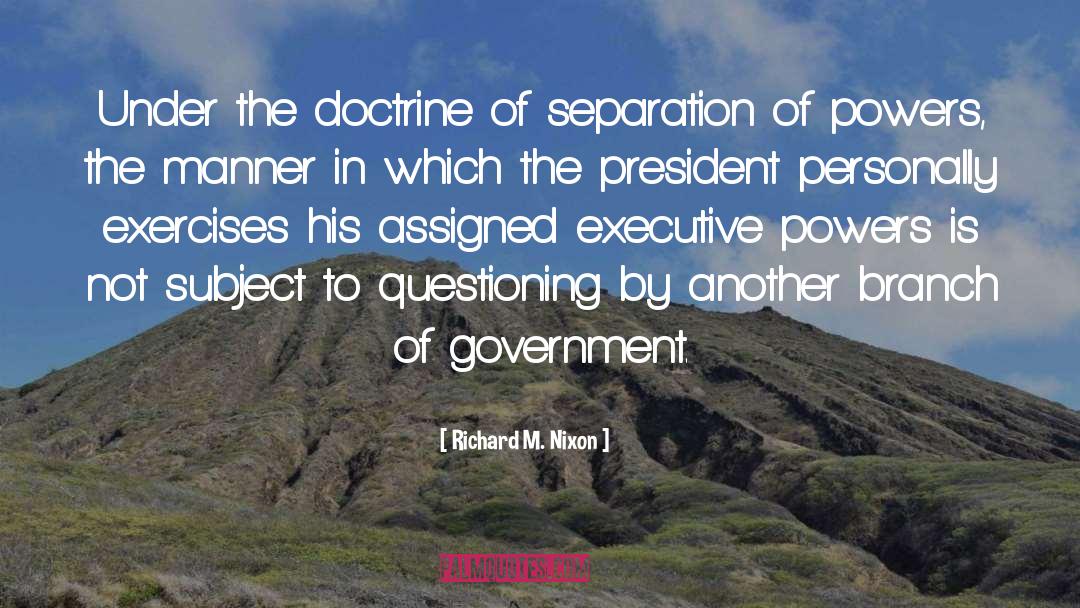 Branches Of Government quotes by Richard M. Nixon