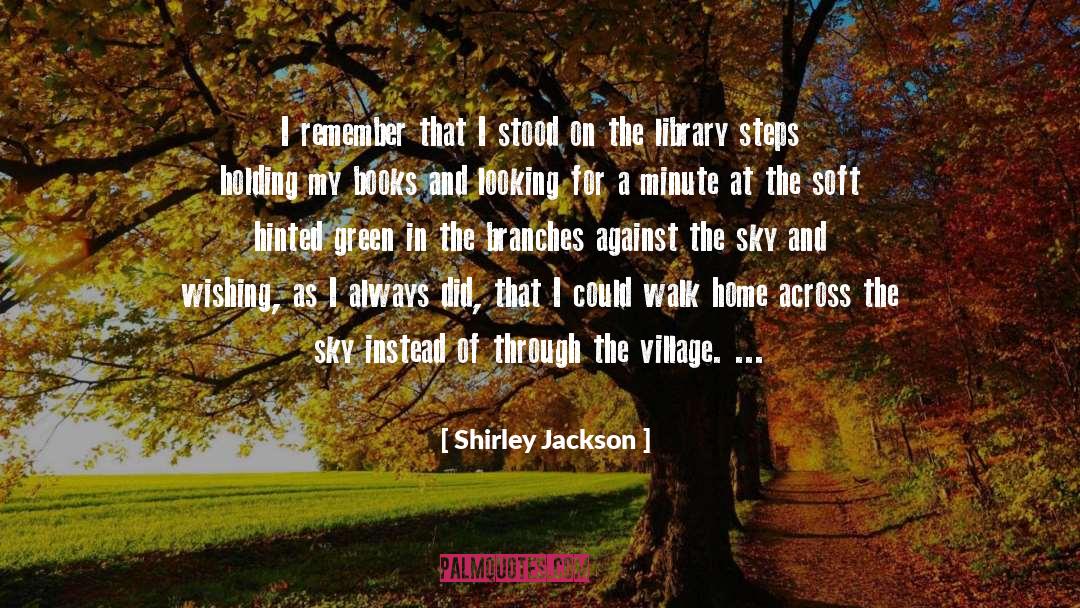 Branches quotes by Shirley Jackson