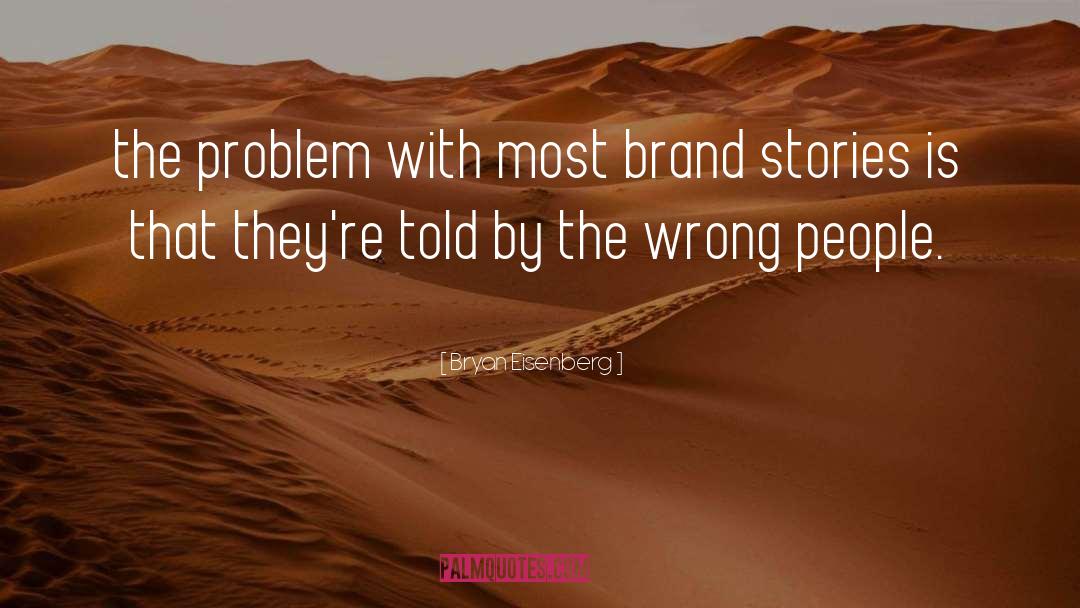 Brand Advocates quotes by Bryan Eisenberg
