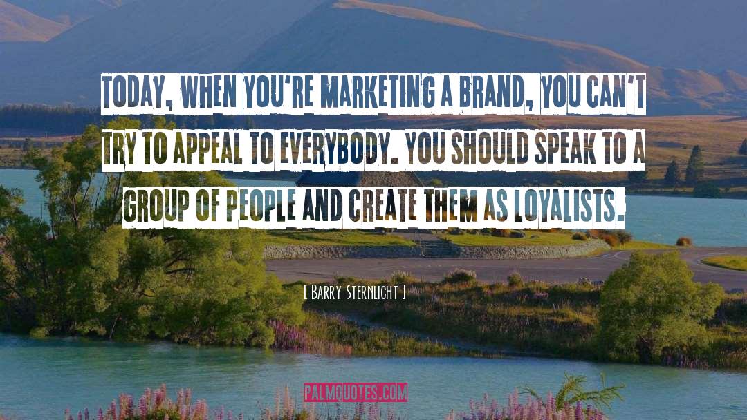 Brand Amabassador quotes by Barry Sternlicht