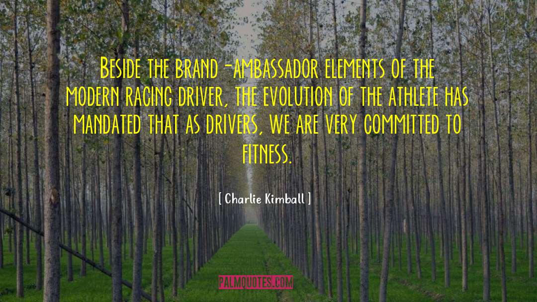 Brand Ambassador quotes by Charlie Kimball