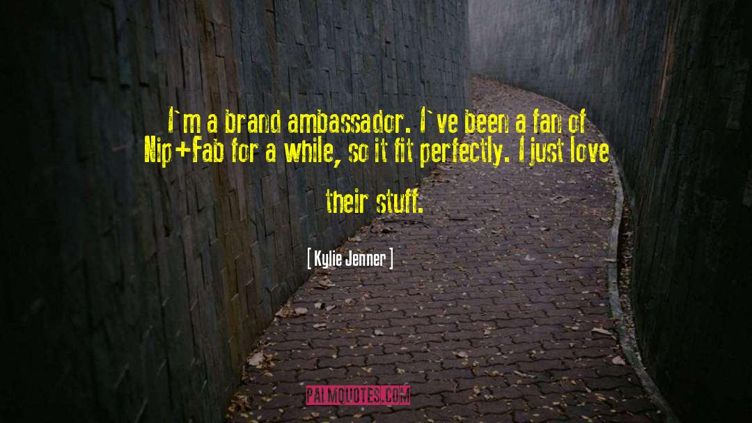 Brand Ambassador quotes by Kylie Jenner