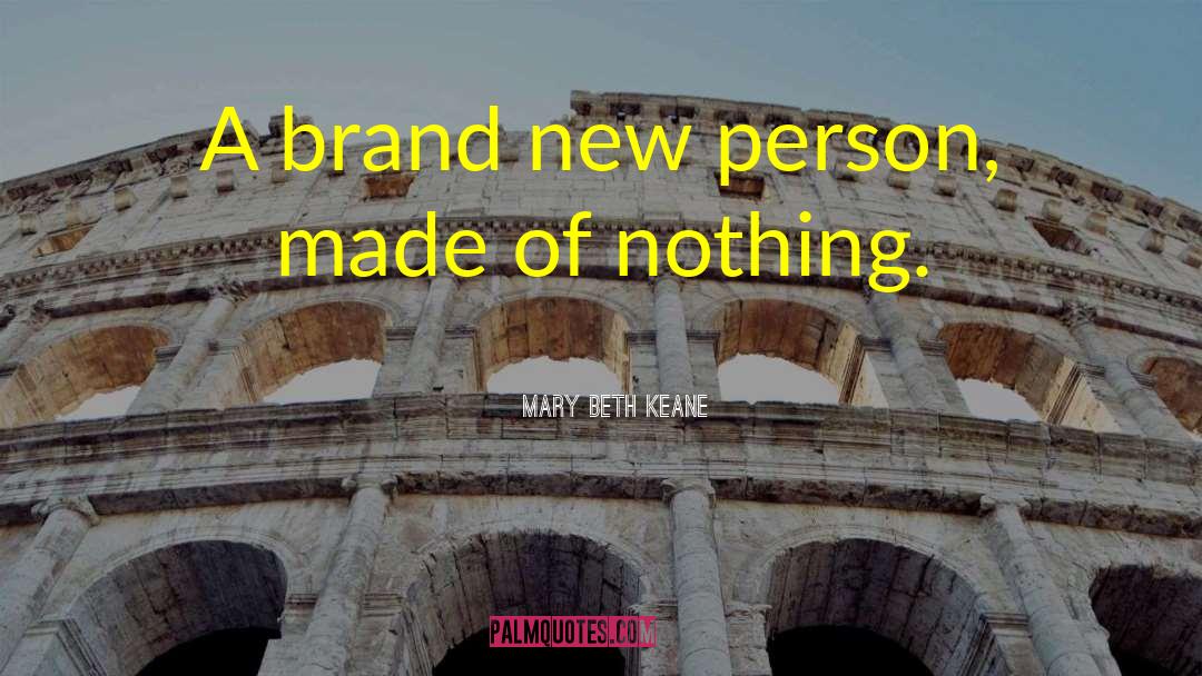 Brand Culture quotes by Mary Beth Keane