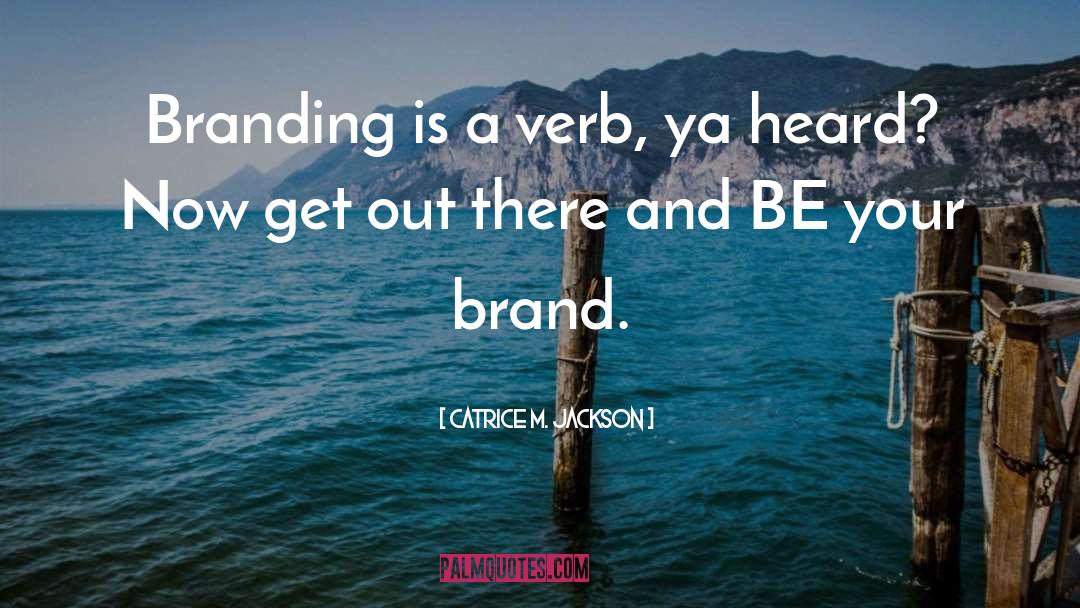 Brand Finance quotes by Catrice M. Jackson