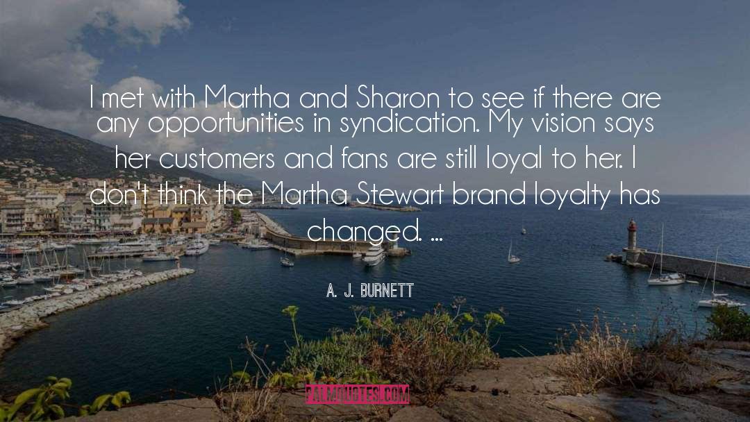 Brand Loyalty quotes by A. J. Burnett