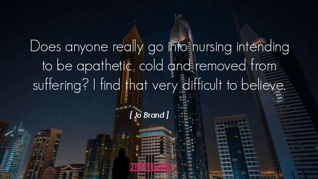 Brand Loyalty quotes by Jo Brand