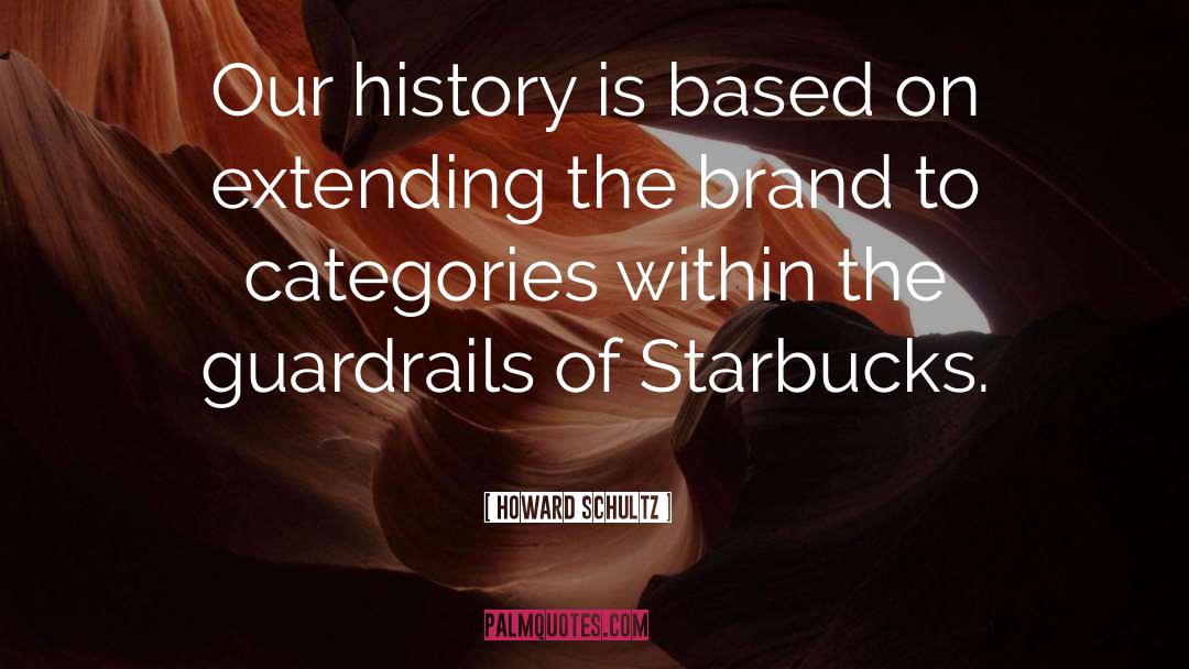Brand Loyalty quotes by Howard Schultz