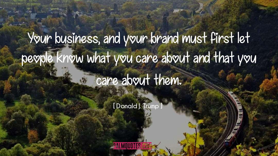 Brand Messaging Strategist quotes by Donald J. Trump