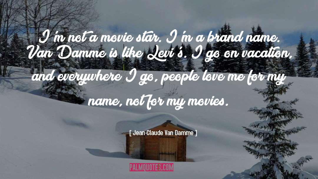 Brand Name quotes by Jean-Claude Van Damme