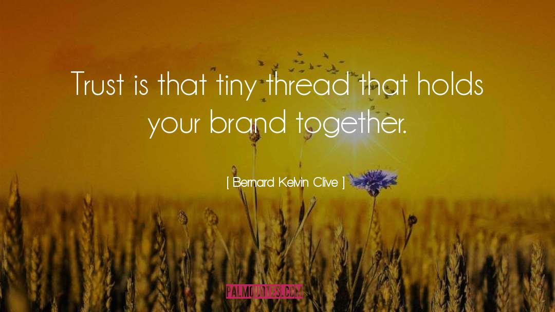 Brand Promotion quotes by Bernard Kelvin Clive