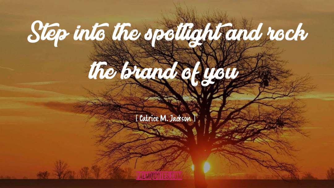 Brand Visibility quotes by Catrice M. Jackson
