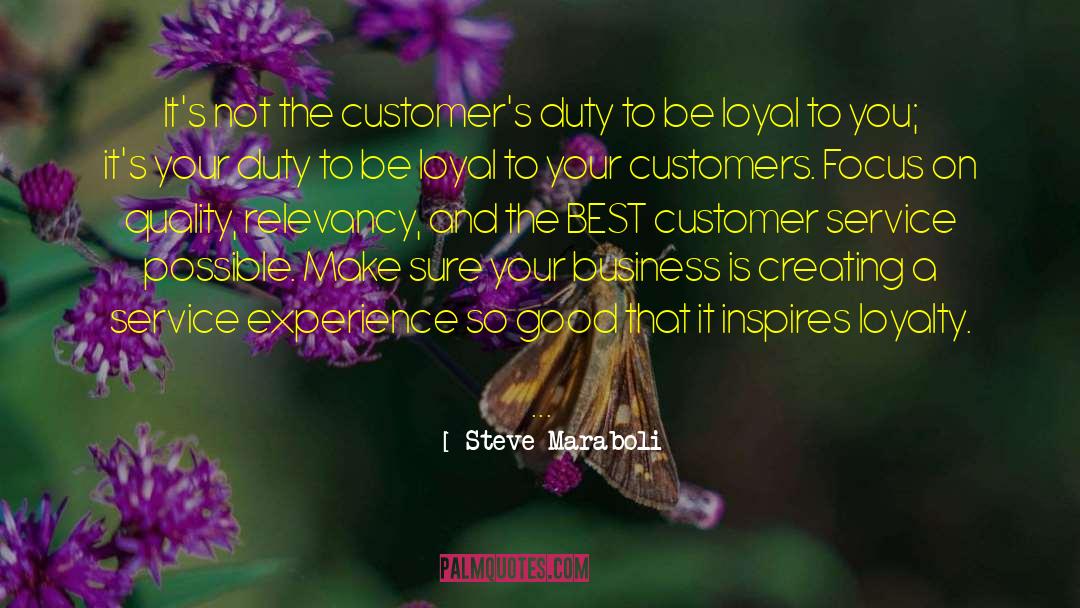 Brandable Customer Experience quotes by Steve Maraboli