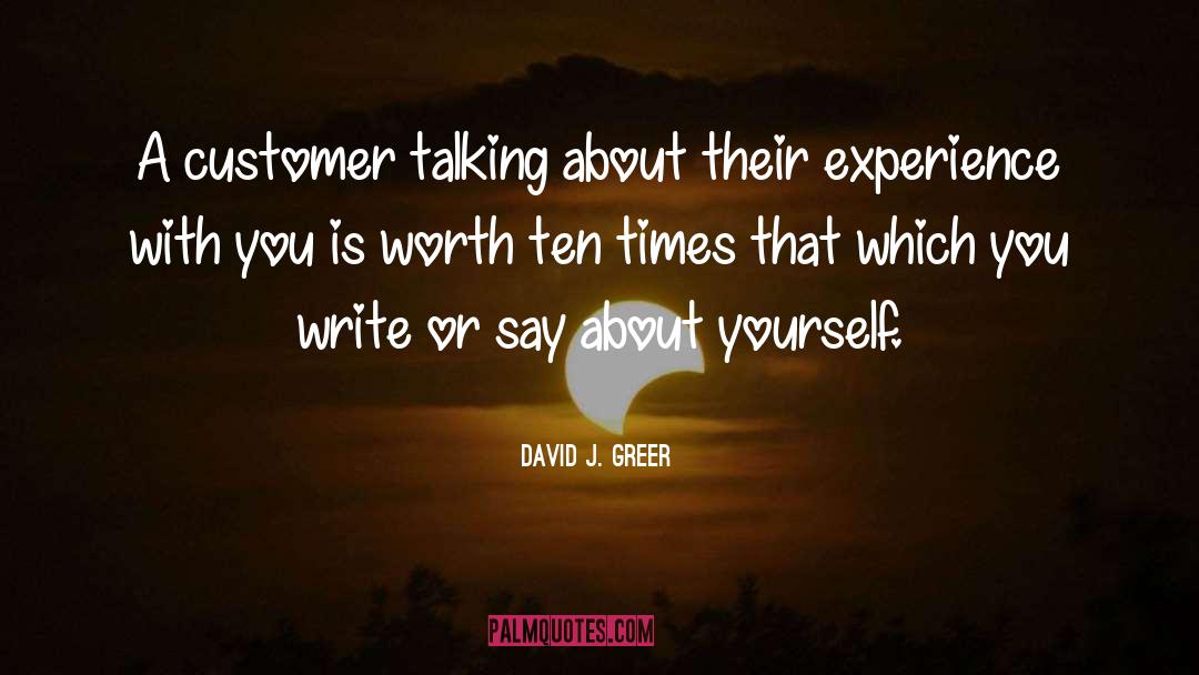 Brandable Customer Experience quotes by David J. Greer