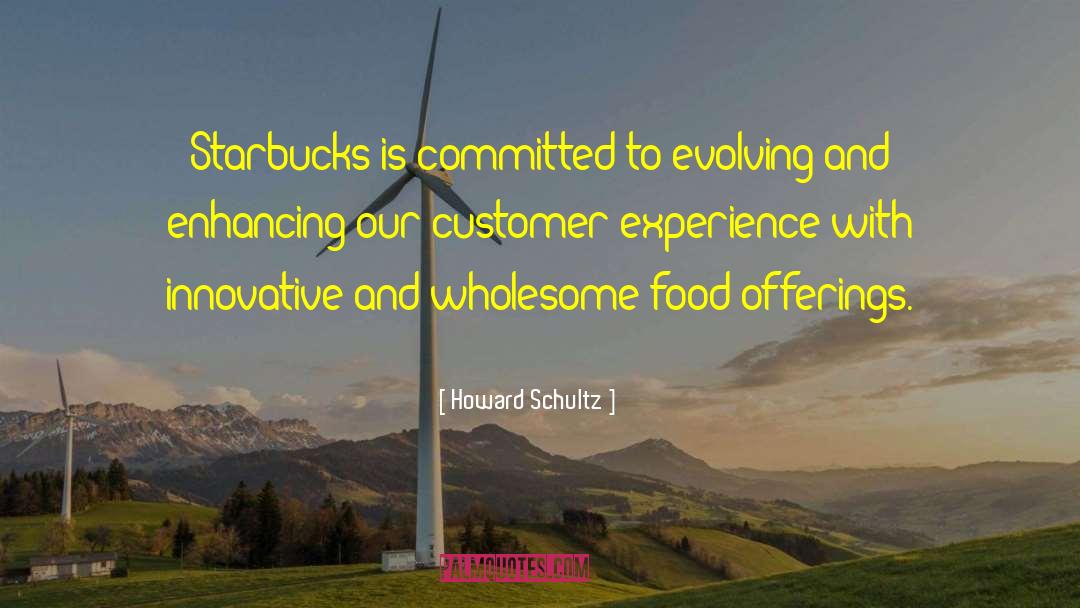 Brandable Customer Experience quotes by Howard Schultz