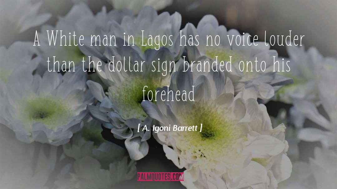 Branded quotes by A. Igoni Barrett
