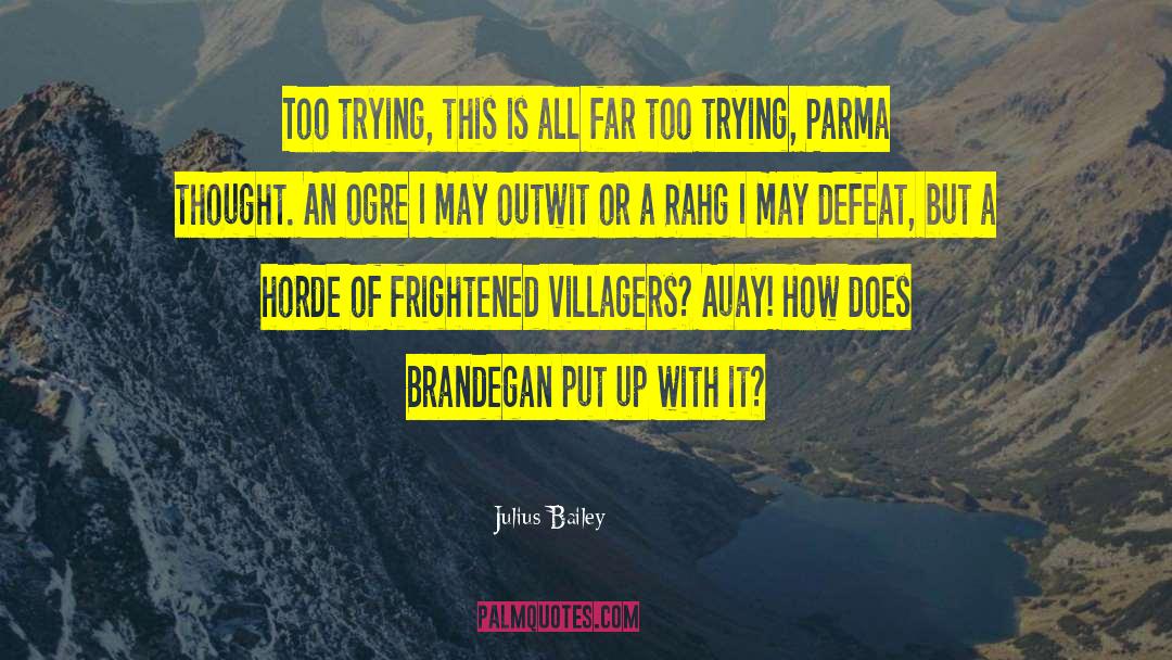 Brandegan quotes by Julius Bailey