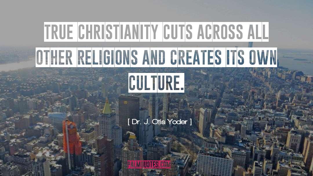 Branding Culture quotes by Dr. J. Otis Yoder