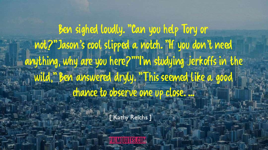 Brandon Notch quotes by Kathy Reichs