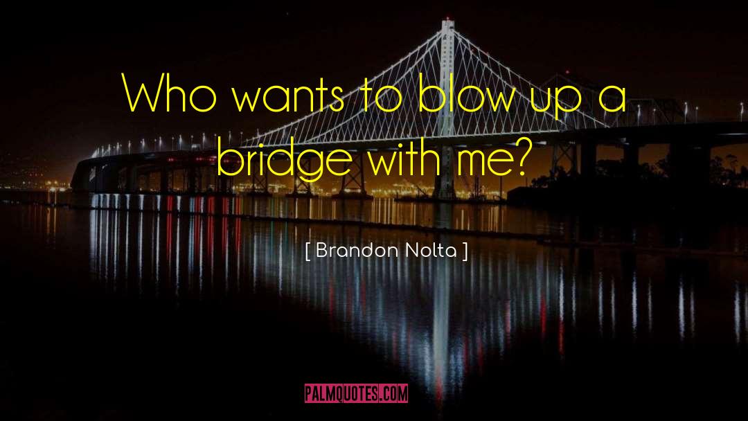 Brandon R Chinn quotes by Brandon Nolta