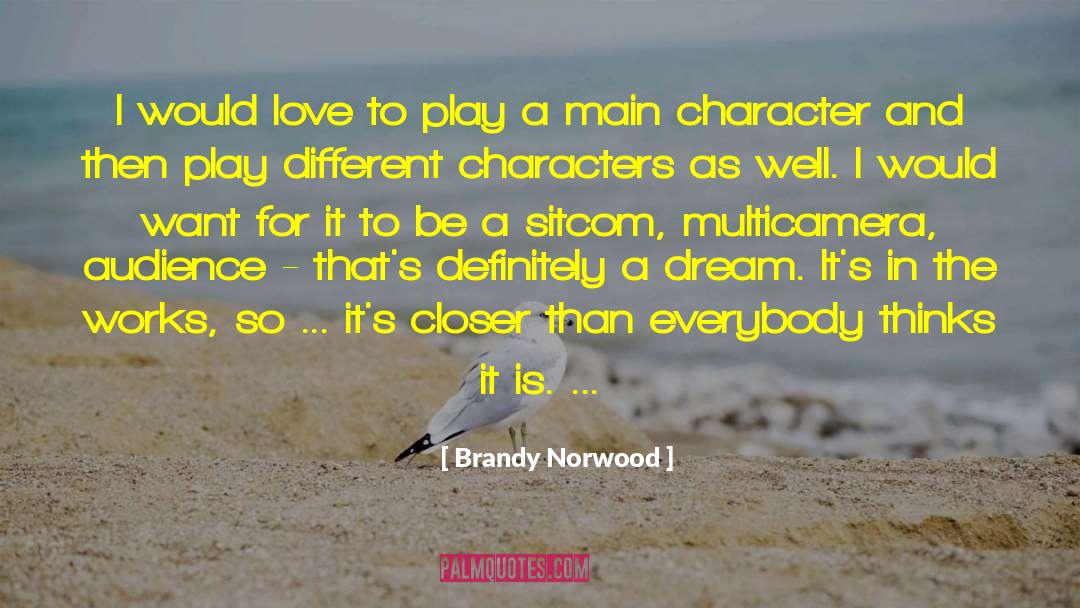 Brandy Nacole quotes by Brandy Norwood