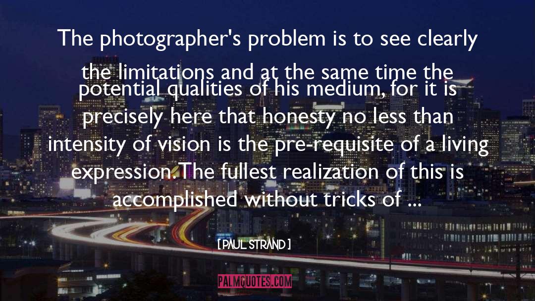 Bransch Photographers quotes by Paul Strand