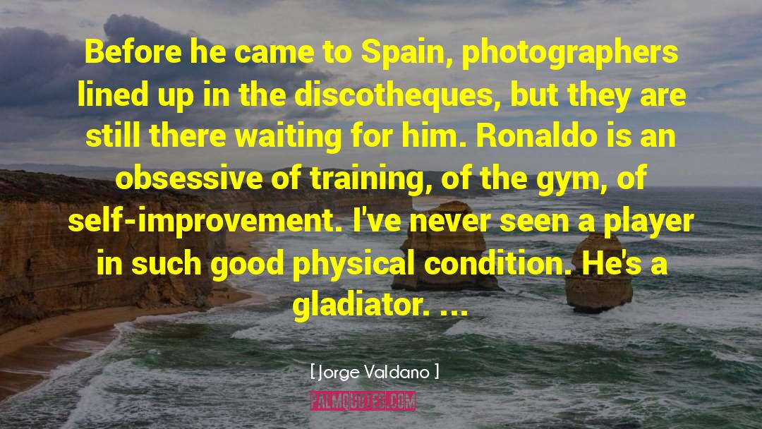 Bransch Photographers quotes by Jorge Valdano