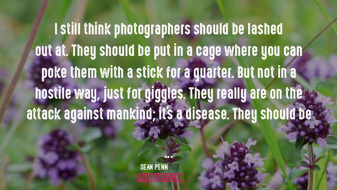 Bransch Photographers quotes by Sean Penn