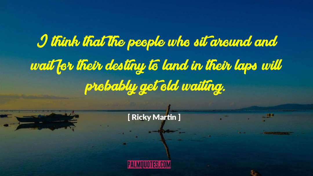 Brantner Martin quotes by Ricky Martin