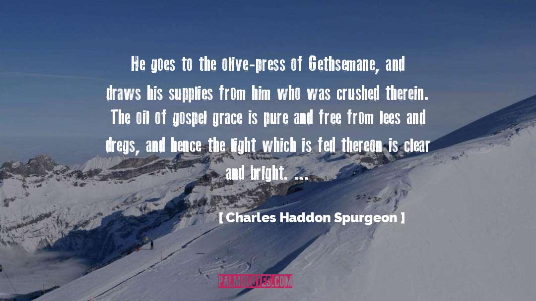 Braoudakis Olive Oil quotes by Charles Haddon Spurgeon