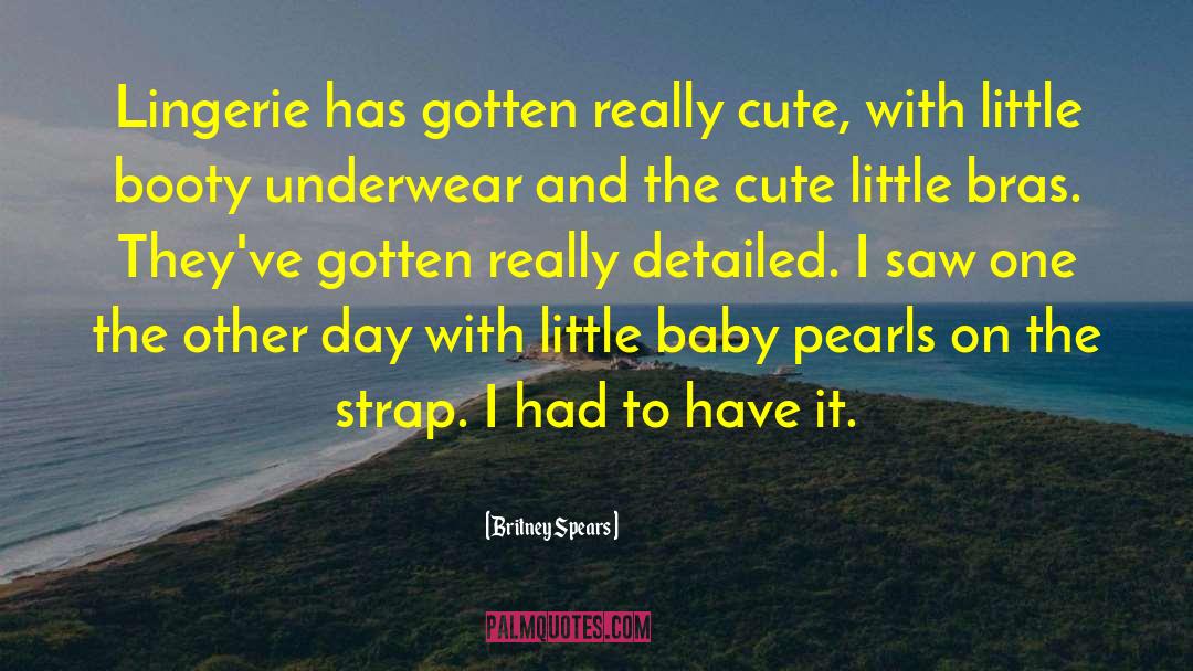 Bras quotes by Britney Spears