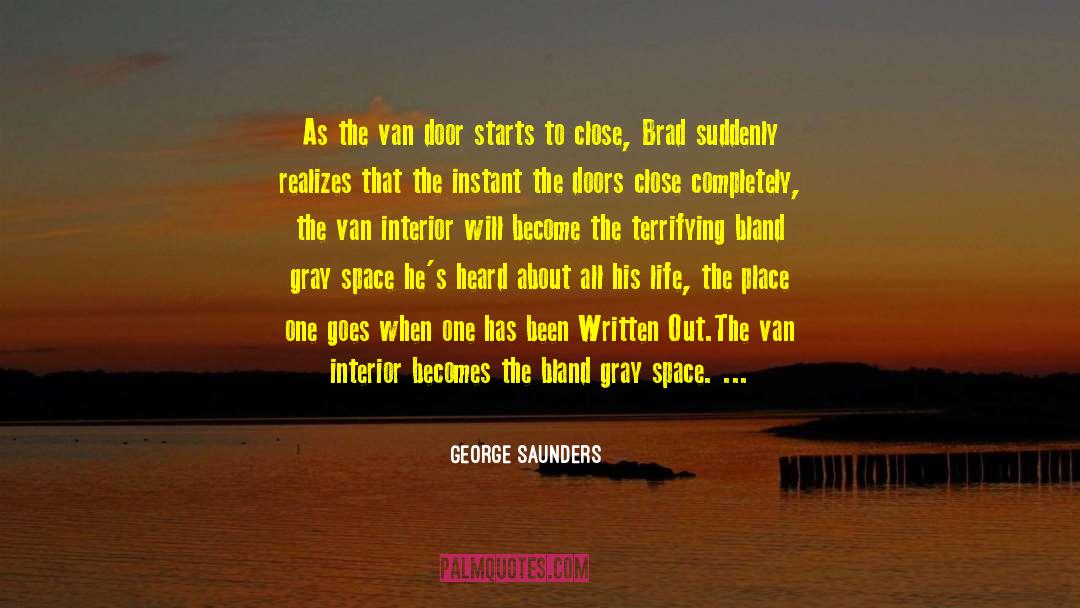 Brash quotes by George Saunders
