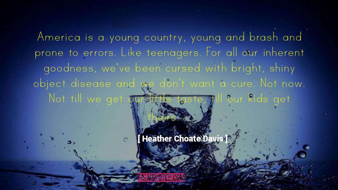 Brash quotes by Heather Choate Davis