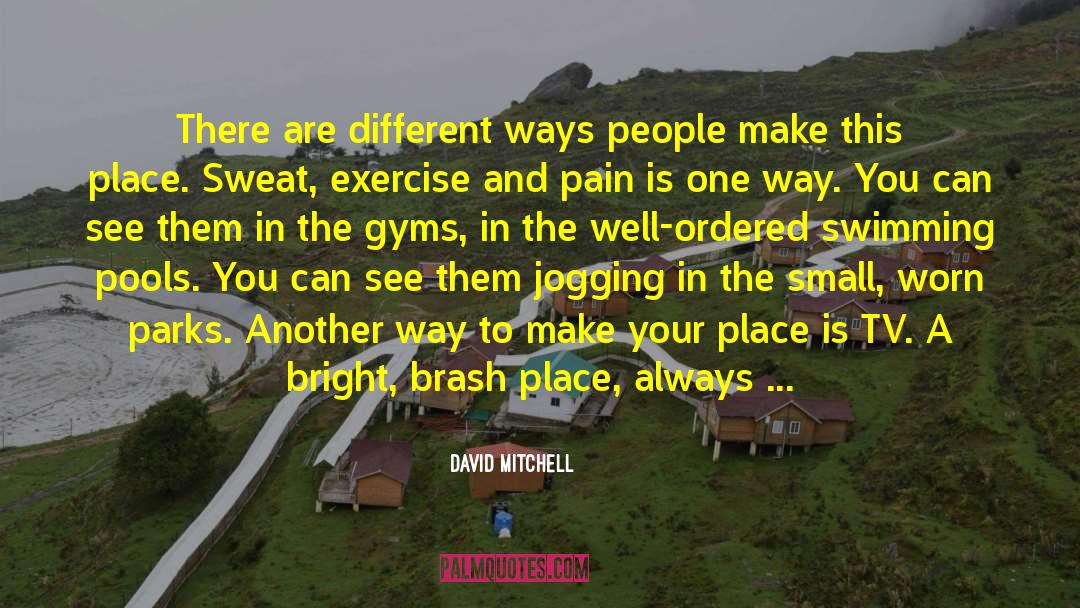 Brash quotes by David Mitchell