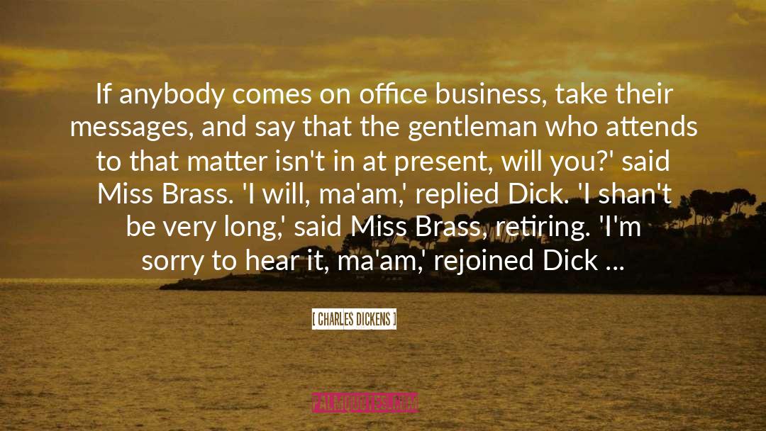 Brass quotes by Charles Dickens