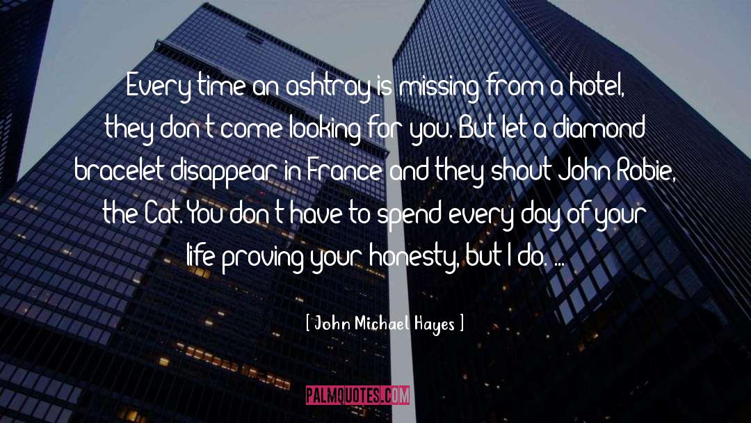 Brastoff Ashtray quotes by John Michael Hayes