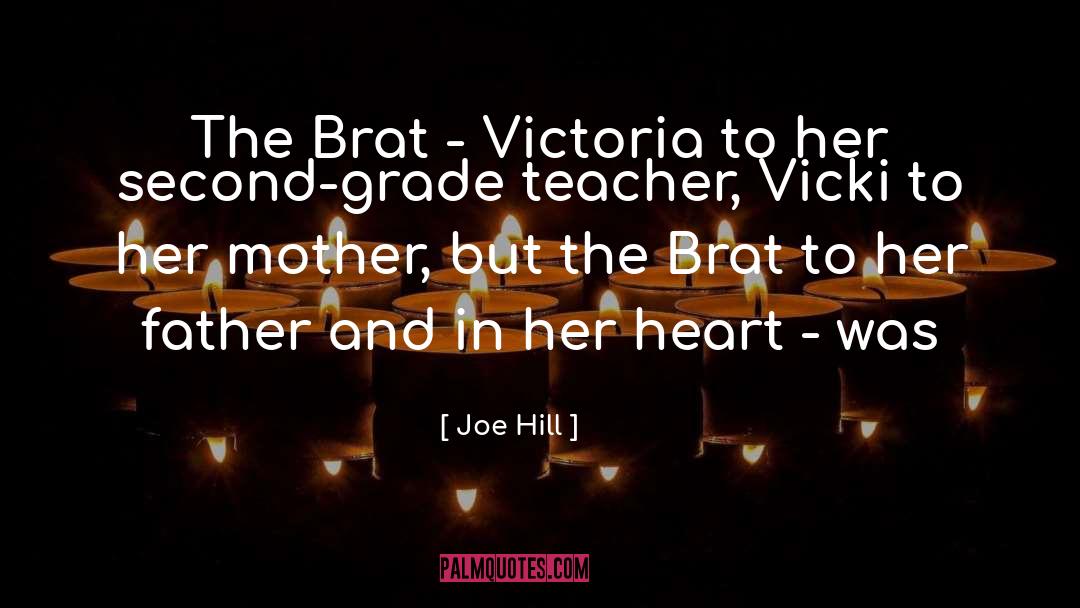 Brat quotes by Joe Hill
