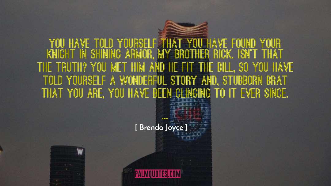 Brat quotes by Brenda Joyce