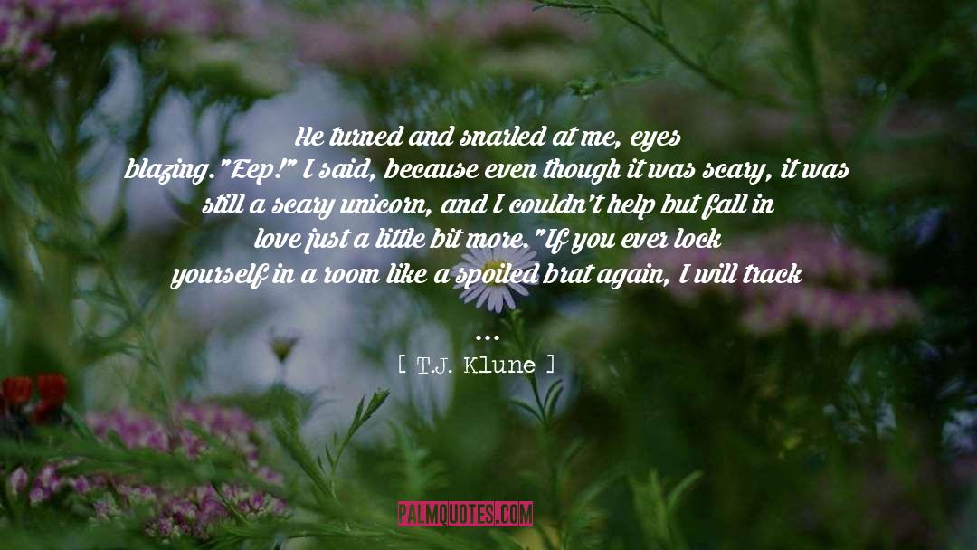 Brat quotes by T.J. Klune