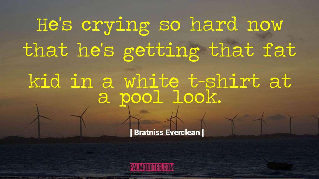 Bratniss Everclean quotes by Bratniss Everclean